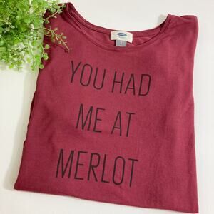 Women's burgundy wine Graphic tee small short sleeve You Had Me at Merlot top